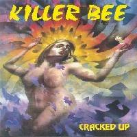 Killer Bee (SWE) : Cracked Up